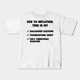 DUE TO INFLATION HALLOWEEN THANKSGIVING CHRISTMAS Kids T-Shirt